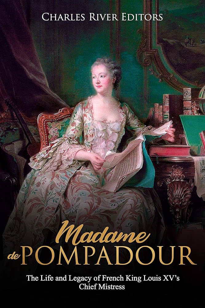 Amazon.com: Madame de Pompadour: The Life and Legacy of